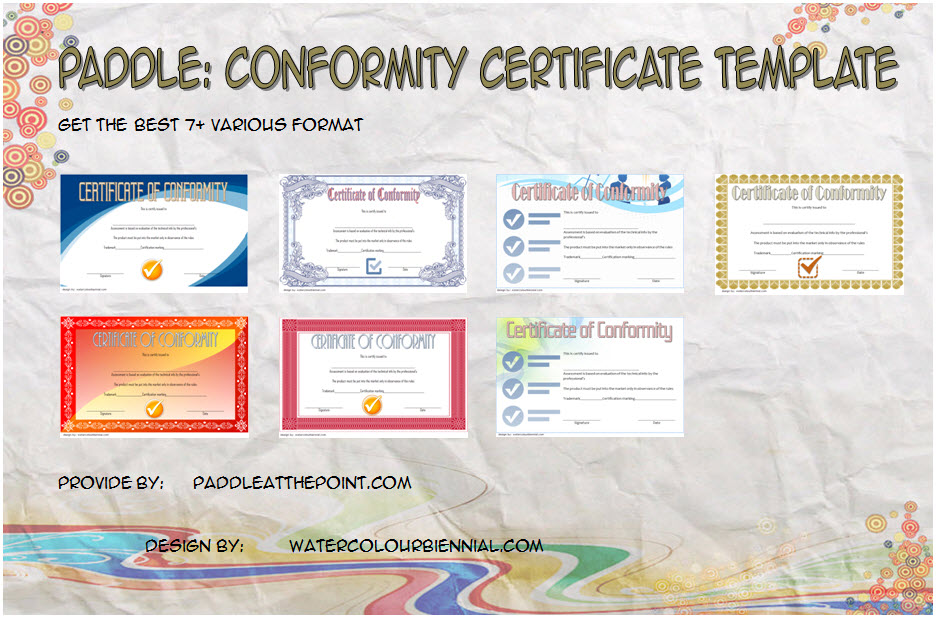 Get 7+ best of Conformity Certificate Template in general compliance, quality, origin for medical device, supplier, incorporation free!